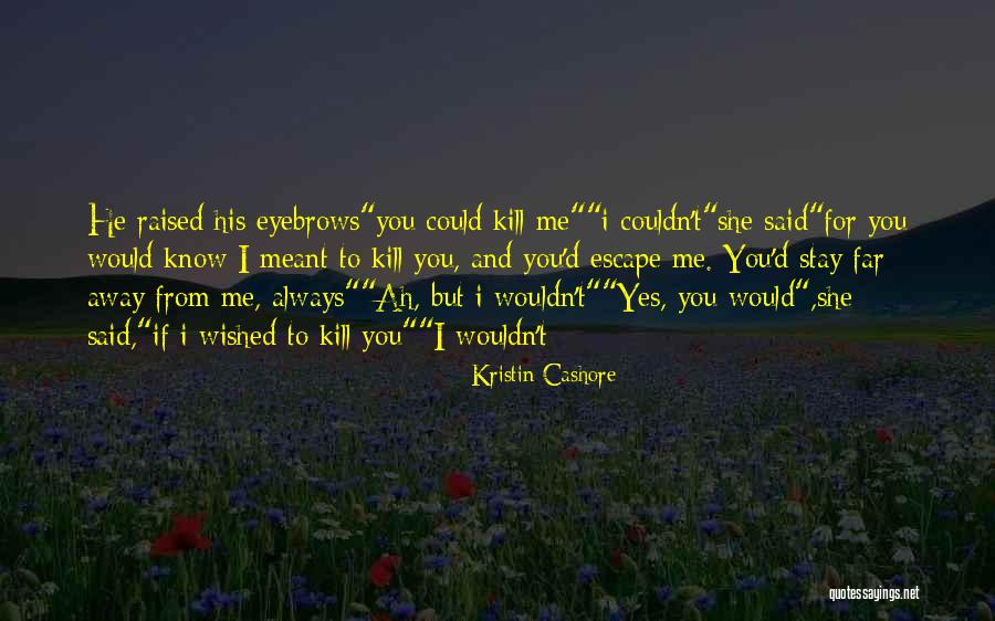Kaname Madoka Quotes By Kristin Cashore Kaname Madoka Quotes By Kristin Cashore