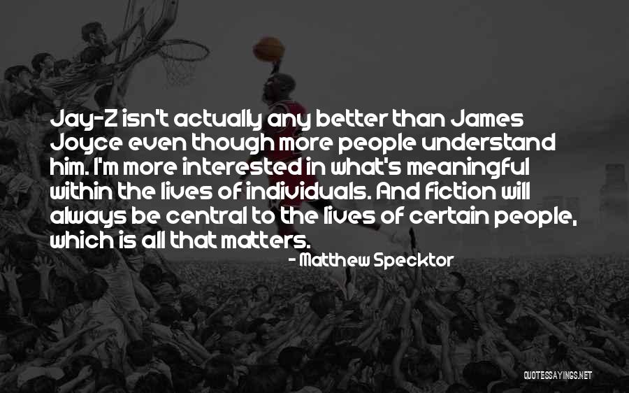 Kaname Madoka Quotes By Matthew Specktor Kaname Madoka Quotes By Matthew Specktor