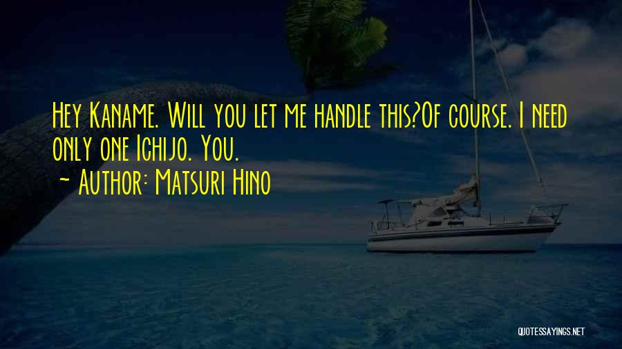 Kaname Quotes By Matsuri Hino