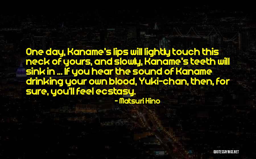 Kaname Quotes By Matsuri Hino Kaname Quotes By Matsuri Hino