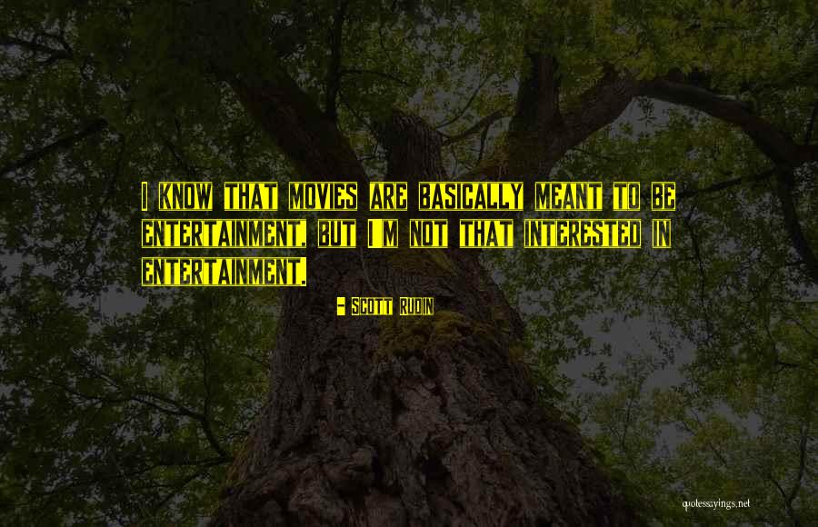Kananmunan Tuoreus Quotes By Scott Rudin Kananmunan Tuoreus Quotes By Scott Rudin