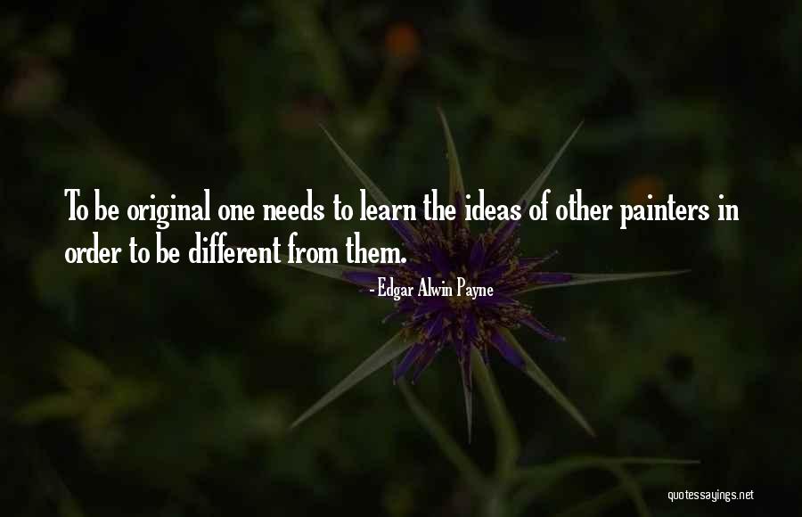 Kanao Quotes By Edgar Alwin Payne