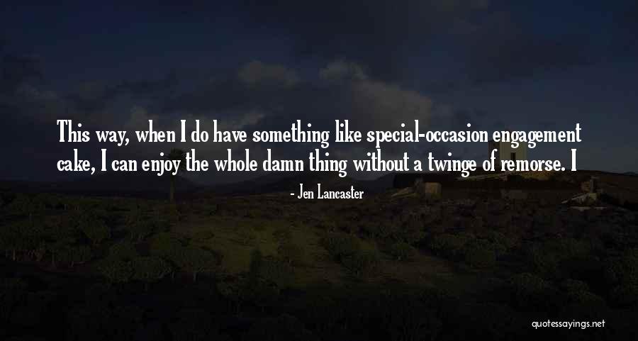 Kanao Quotes By Jen Lancaster