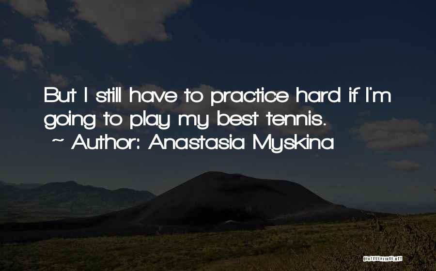 Kanarski Ostrovi Quotes By Anastasia Myskina
