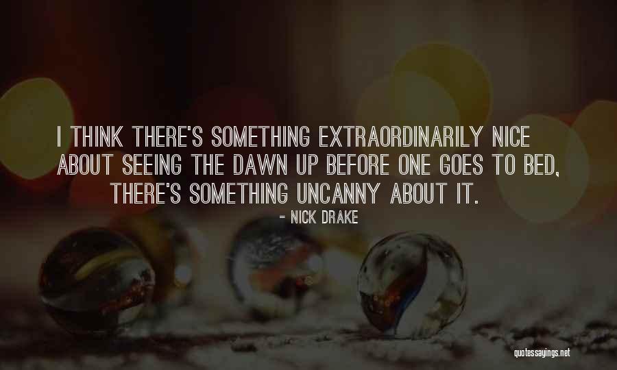 Kanat Ud Quotes By Nick Drake Kanat Ud Quotes By Nick Drake
