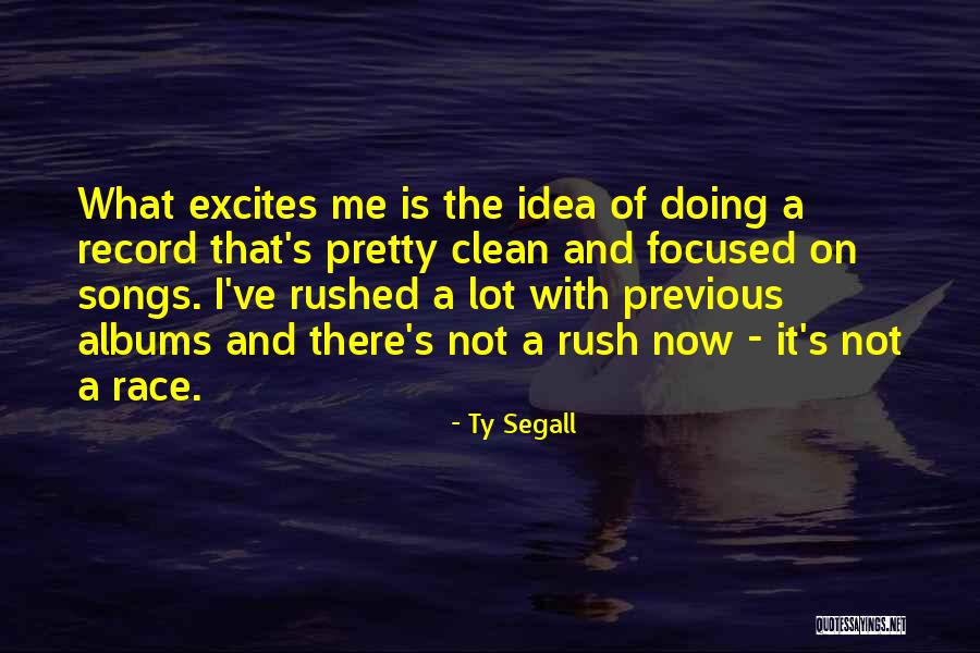 Kanato Hibiki Quotes By Ty Segall Kanato Hibiki Quotes By Ty Segall