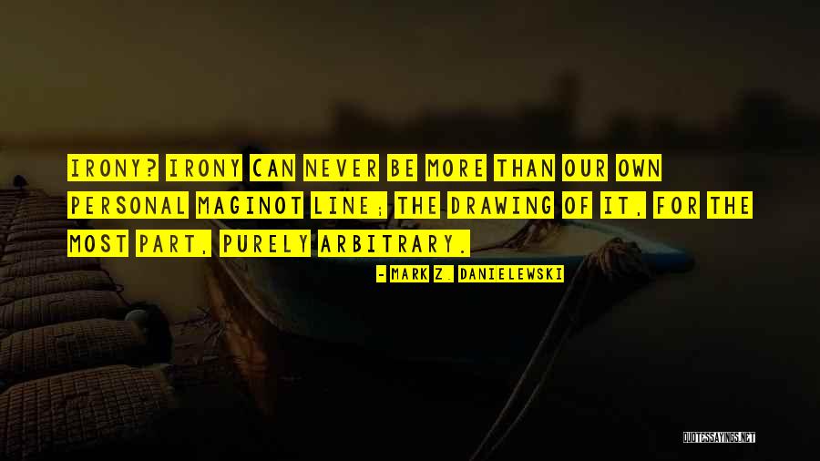 Kanavas Lawn Quotes By Mark Z. Danielewski Kanavas Lawn Quotes By Mark Z. Danielewski