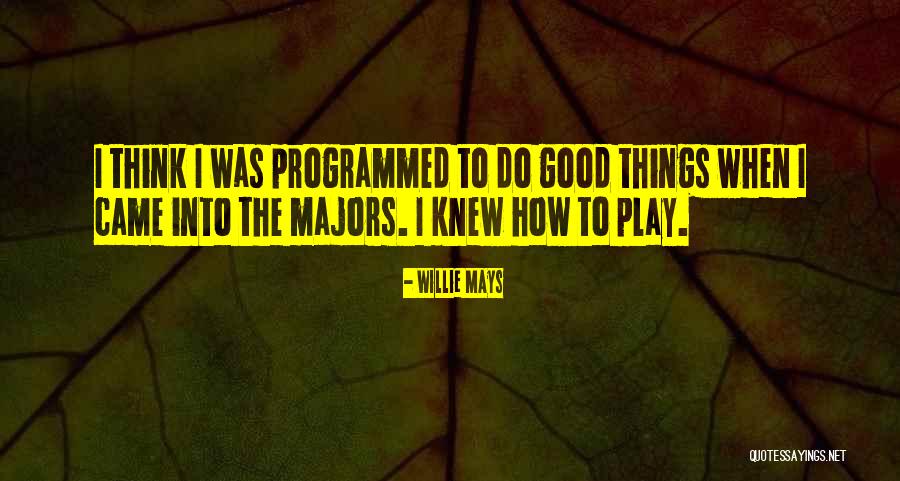 Kanbara Kuriyama Quotes By Willie Mays Kanbara Kuriyama Quotes By Willie Mays