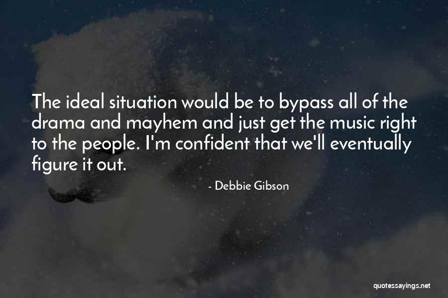Kanbekam Quotes By Debbie Gibson Kanbekam Quotes By Debbie Gibson