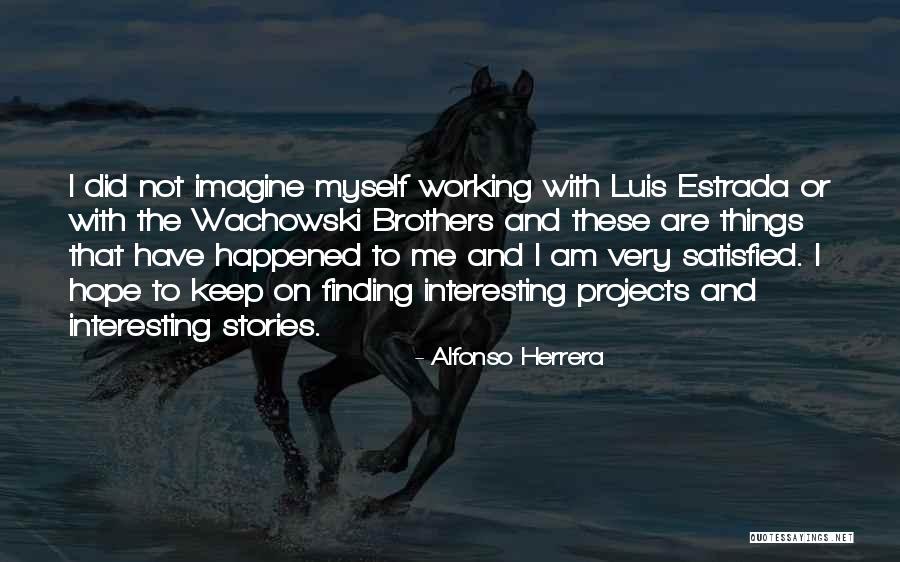 Kandathil M Quotes By Alfonso Herrera Kandathil M Quotes By Alfonso Herrera