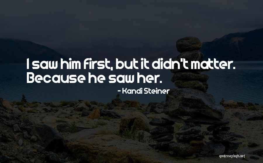 Kandi Steiner Quotes 1512733 Kandi Steiner Quotes 1512733