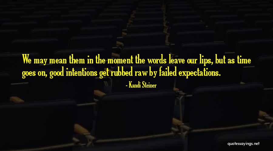 Kandi Steiner Quotes 1829764 Kandi Steiner Quotes 1829764