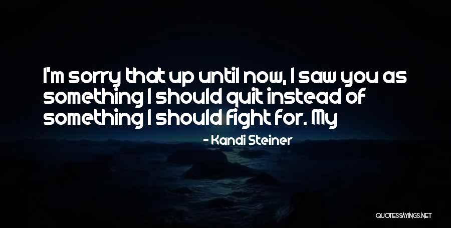 Kandi Steiner Quotes 1911933 Kandi Steiner Quotes 1911933