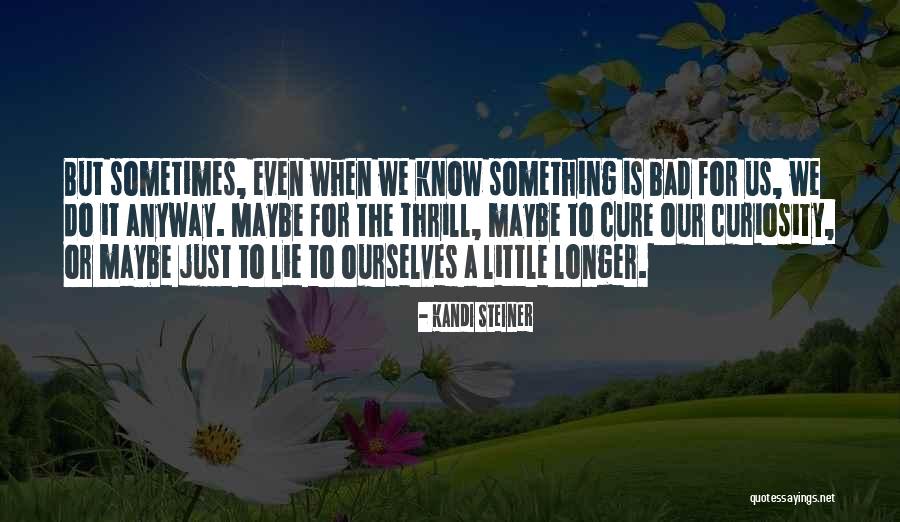 Kandi Steiner Quotes 2121891 Kandi Steiner Quotes 2121891