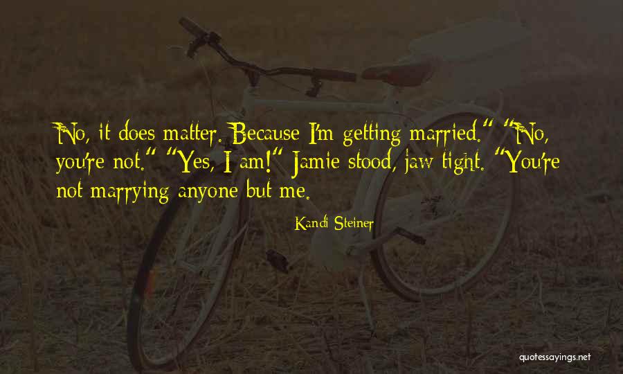 Kandi Steiner Quotes 2203006 Kandi Steiner Quotes 2203006