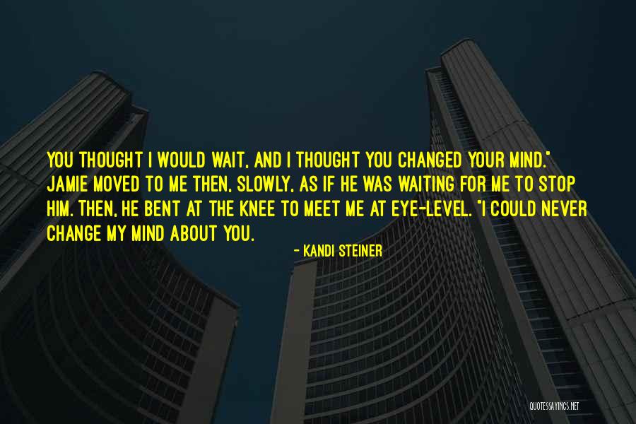 Kandi Steiner Quotes 442304 Kandi Steiner Quotes 442304