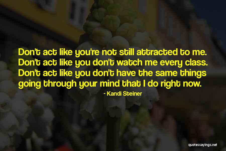 Kandi Steiner Quotes 518834 Kandi Steiner Quotes 518834