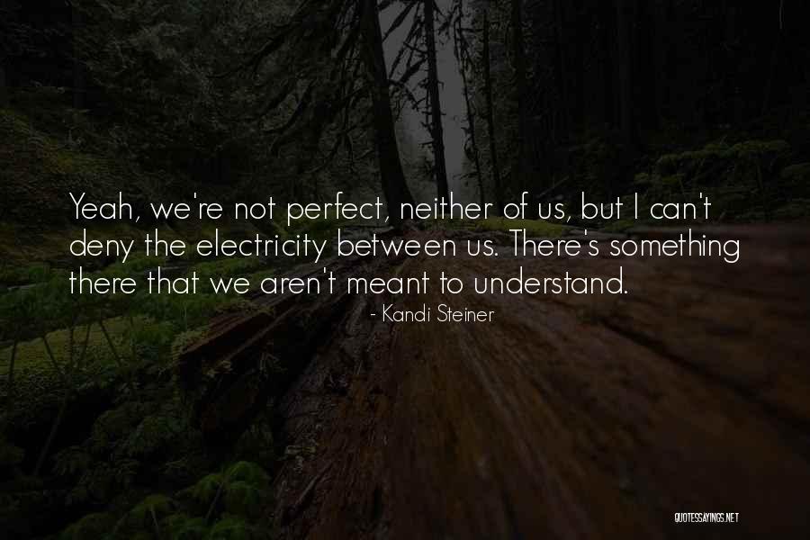 Kandi Steiner Quotes 890675 Kandi Steiner Quotes 890675