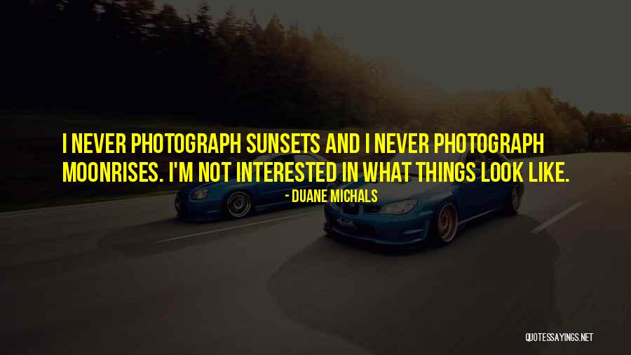 Kaneesha Juanetta Quotes By Duane Michals Kaneesha Juanetta Quotes By Duane Michals
