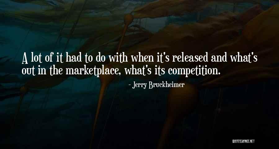 Kanemaru And Hum Quotes By Jerry Bruckheimer Kanemaru And Hum Quotes By Jerry Bruckheimer