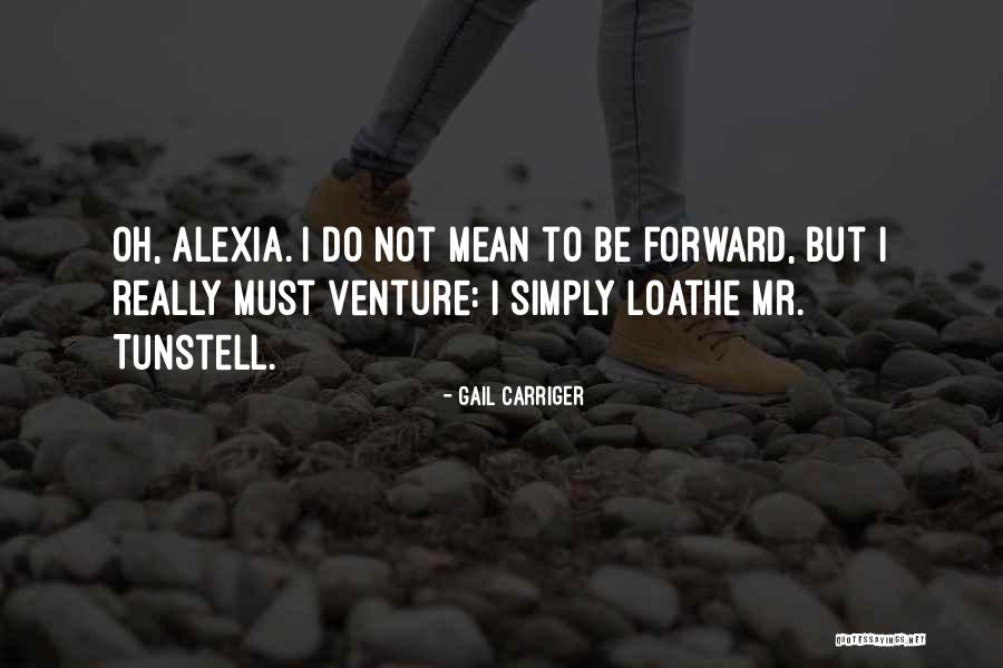 Kaner Flats Quotes By Gail Carriger Kaner Flats Quotes By Gail Carriger