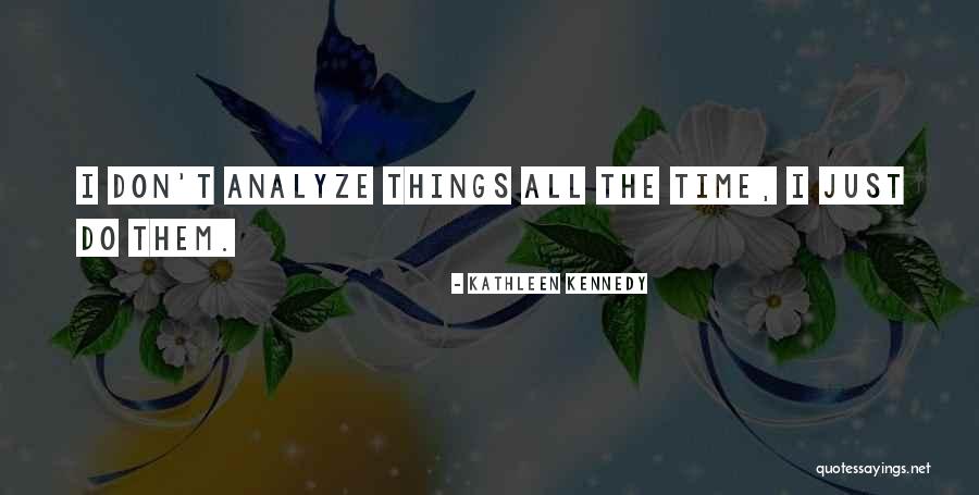 Kaner Flats Quotes By Kathleen Kennedy Kaner Flats Quotes By Kathleen Kennedy