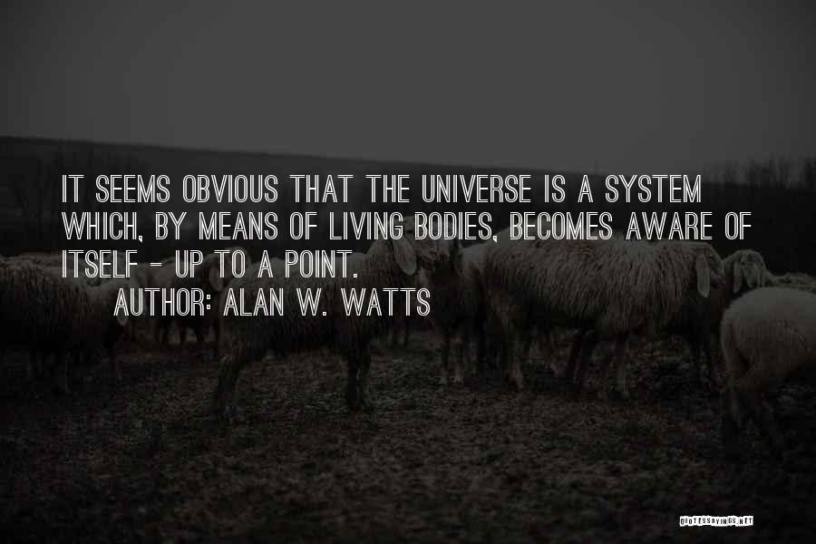 Kanesha Quotes By Alan W. Watts