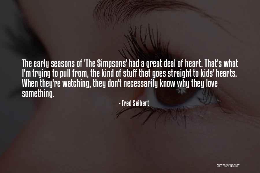 Kanevsky Artist Quotes By Fred Seibert Kanevsky Artist Quotes By Fred Seibert