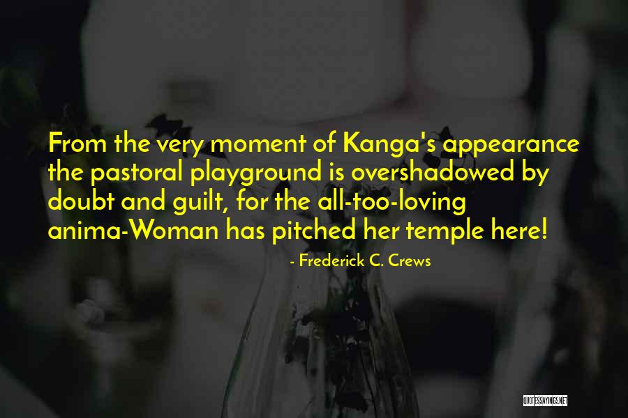 Kanga Quotes By Frederick C. Crews