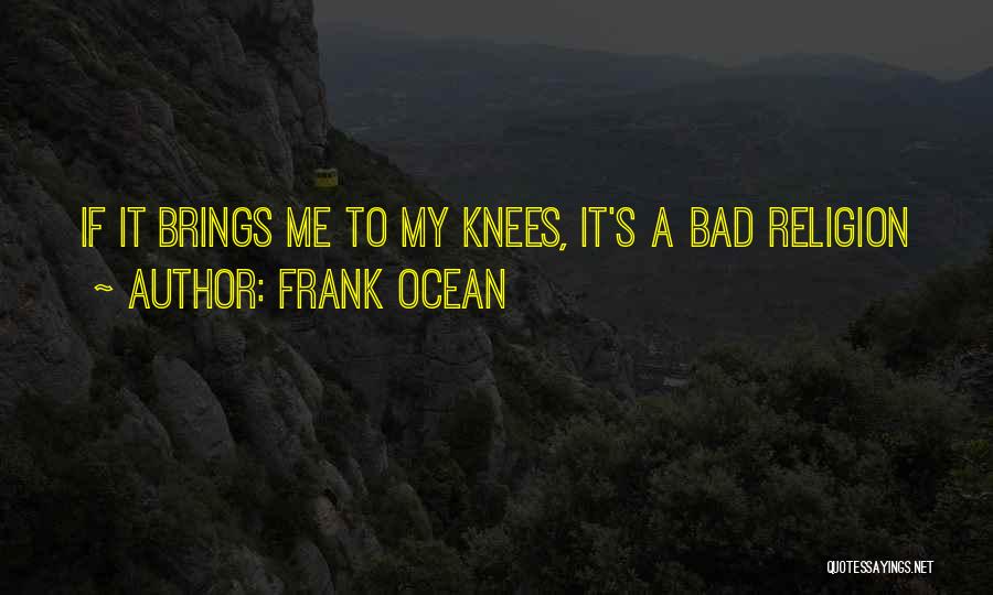 Kangaroo Island Quotes By Frank Ocean