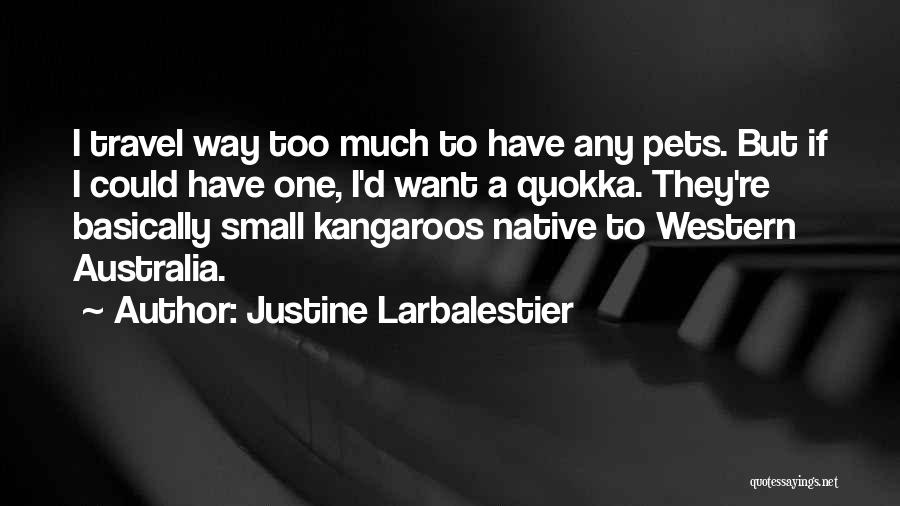 Kangaroos Quotes By Justine Larbalestier