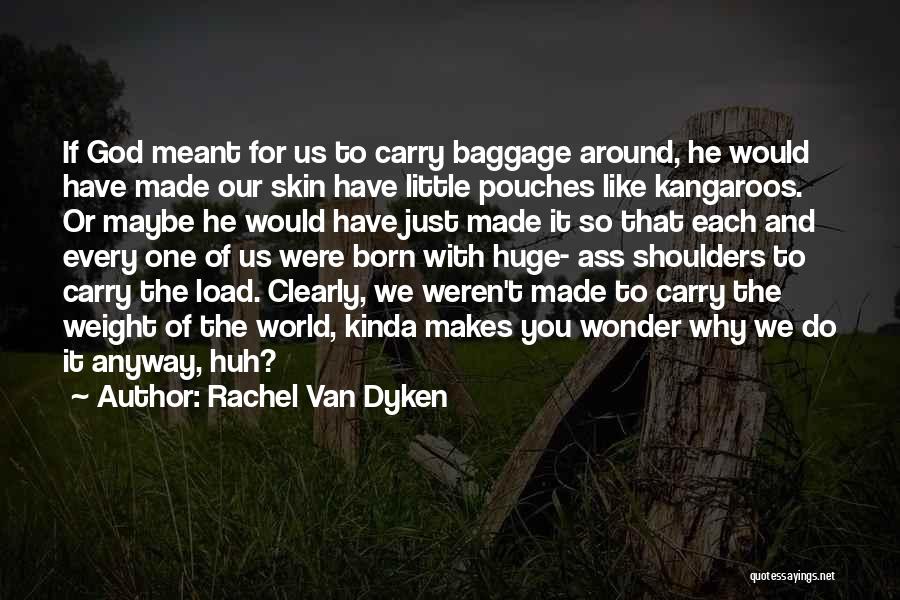 Kangaroos Quotes By Rachel Van Dyken