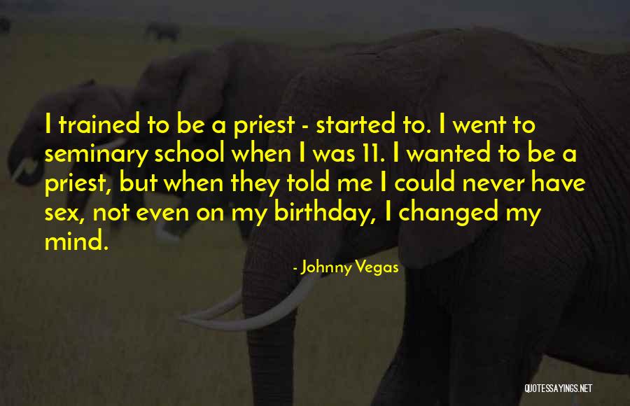 Kanhu Charan Quotes By Johnny Vegas Kanhu Charan Quotes By Johnny Vegas