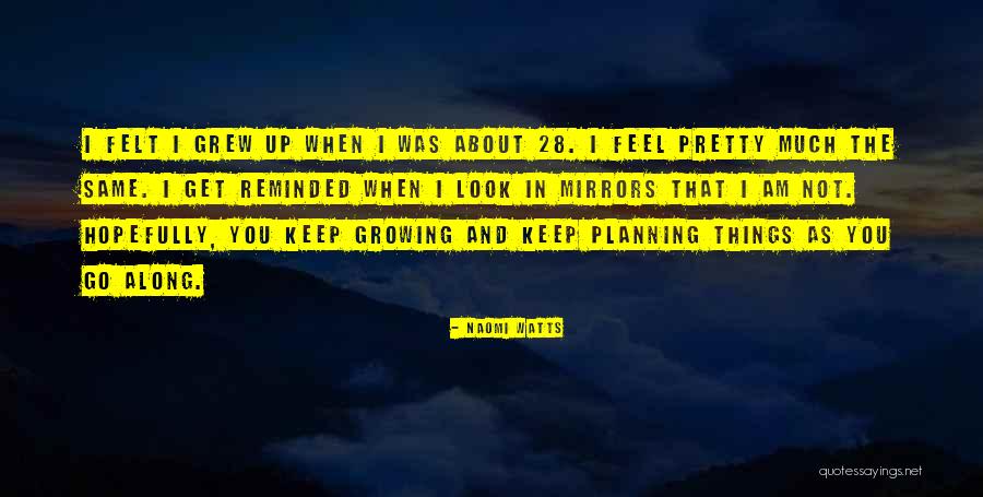 Kaniche Quotes By Naomi Watts Kaniche Quotes By Naomi Watts