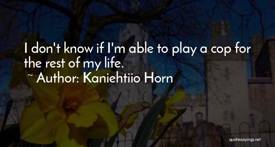 Kaniehtiio Horn Quotes 1876855