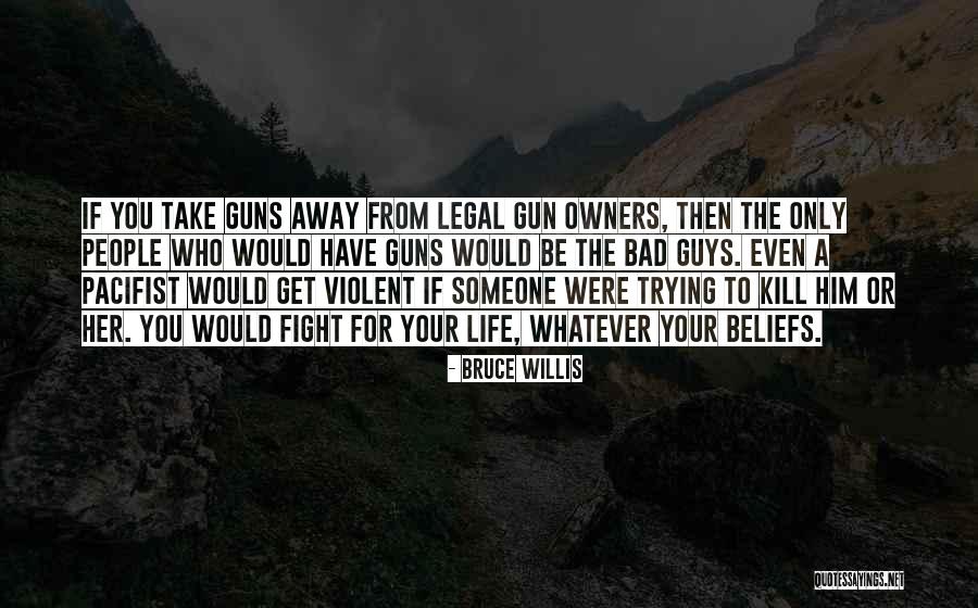 Kaniguan Bicol Quotes By Bruce Willis Kaniguan Bicol Quotes By Bruce Willis