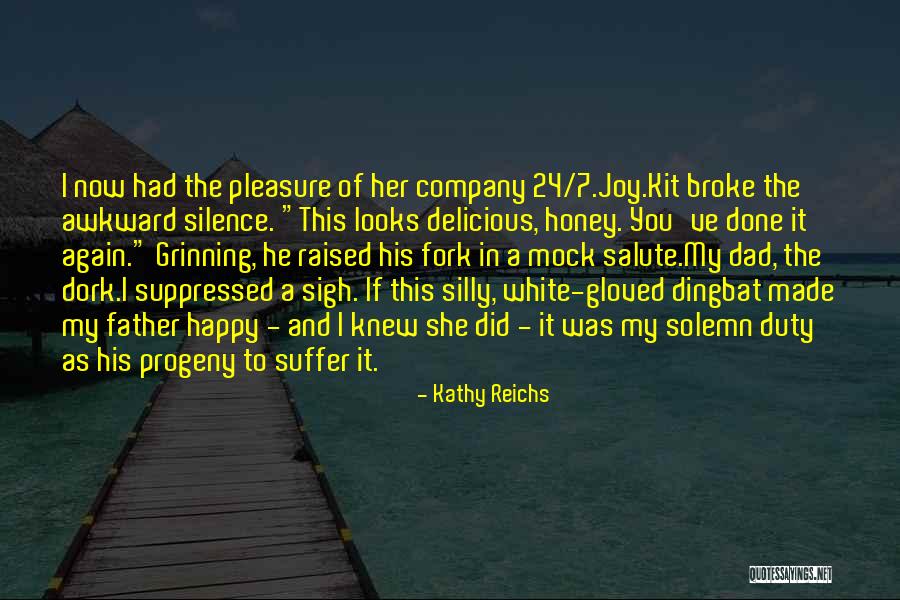 Kanika Arora Quotes By Kathy Reichs Kanika Arora Quotes By Kathy Reichs