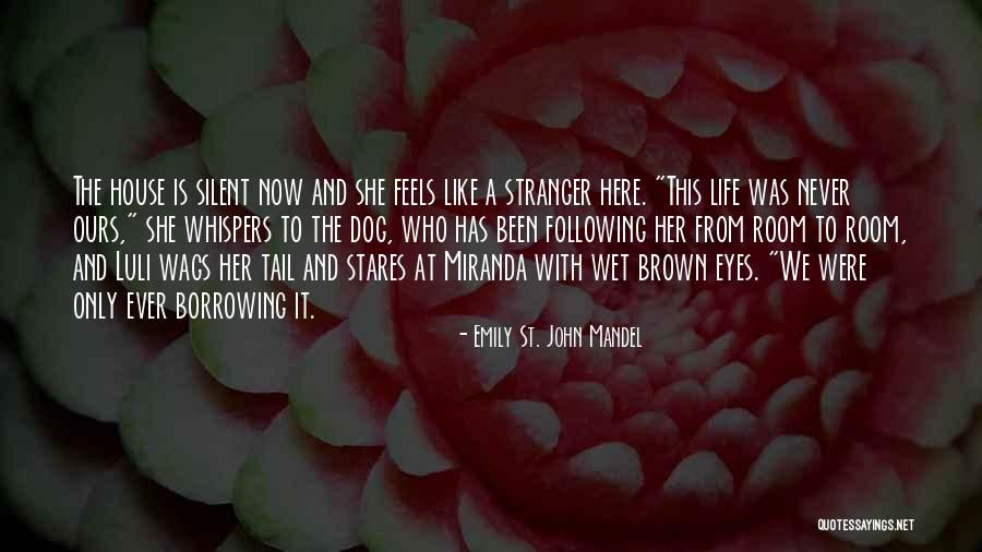 Kanins Quotes By Emily St. John Mandel Kanins Quotes By Emily St. John Mandel