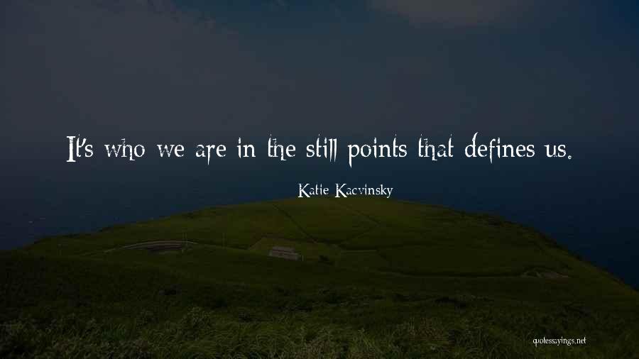 Kanisha Richardson Quotes By Katie Kacvinsky