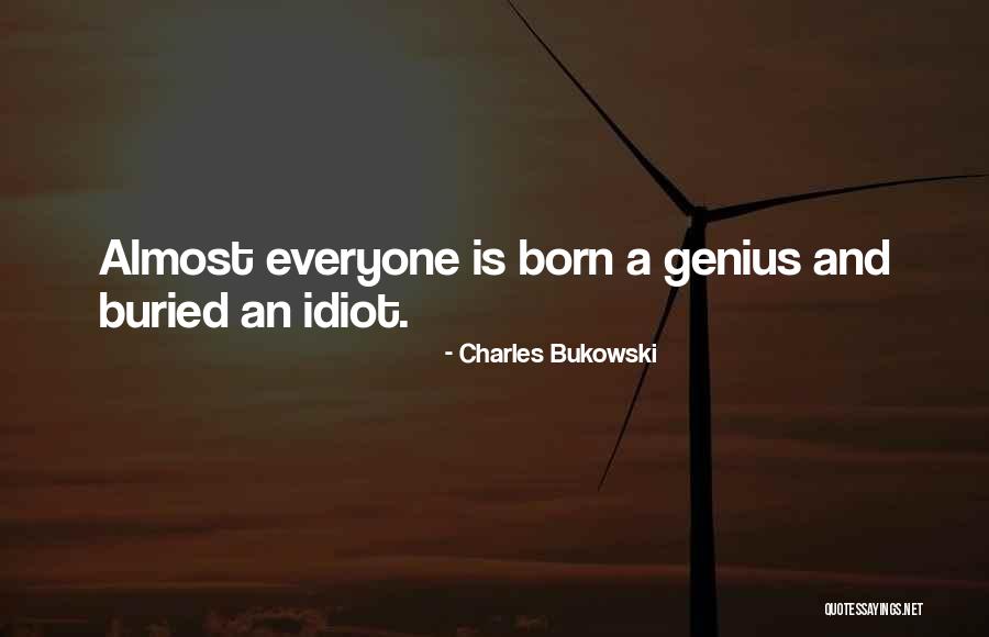 Kanishka Talent Quotes By Charles Bukowski