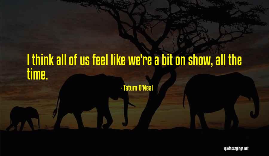 Kanitz Estojo Quotes By Tatum O'Neal Kanitz Estojo Quotes By Tatum O'Neal