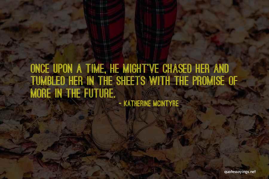 Kaniyang Mukhay Quotes By Katherine McIntyre Kaniyang Mukhay Quotes By Katherine McIntyre