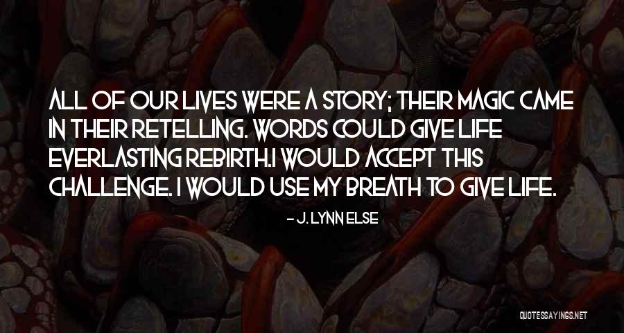 Kanlayaprasit Quotes By J. Lynn Else Kanlayaprasit Quotes By J. Lynn Else