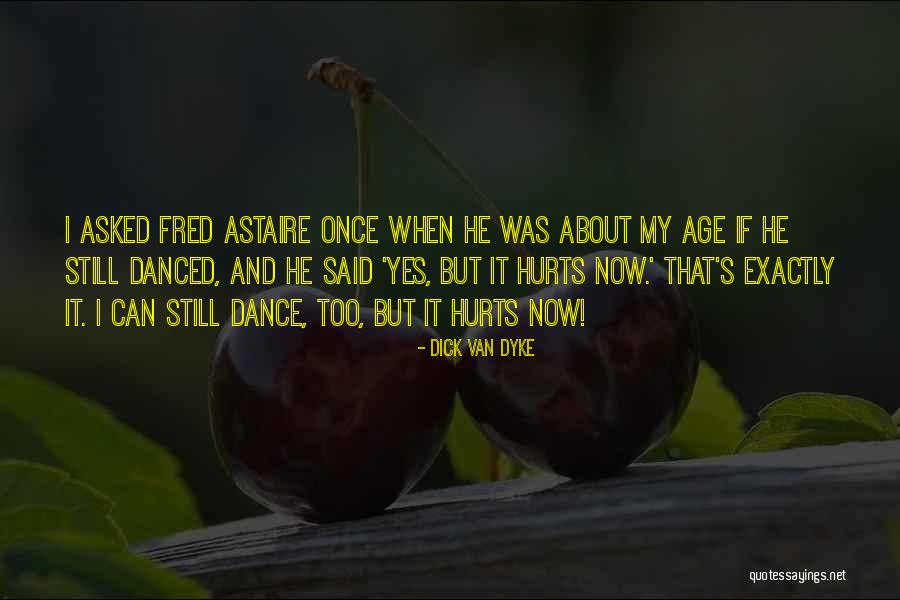 Kanley Quotes By Dick Van Dyke Kanley Quotes By Dick Van Dyke