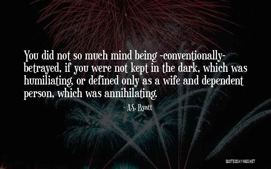 Kanlrang Quotes By A.S. Byatt Kanlrang Quotes By A.S. Byatt