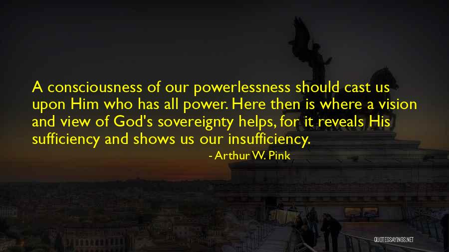 Kannai Naan Quotes By Arthur W. Pink Kannai Naan Quotes By Arthur W. Pink