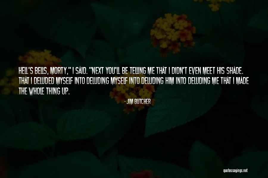 Kanneganti Brahmanandam Quotes By Jim Butcher Kanneganti Brahmanandam Quotes By Jim Butcher