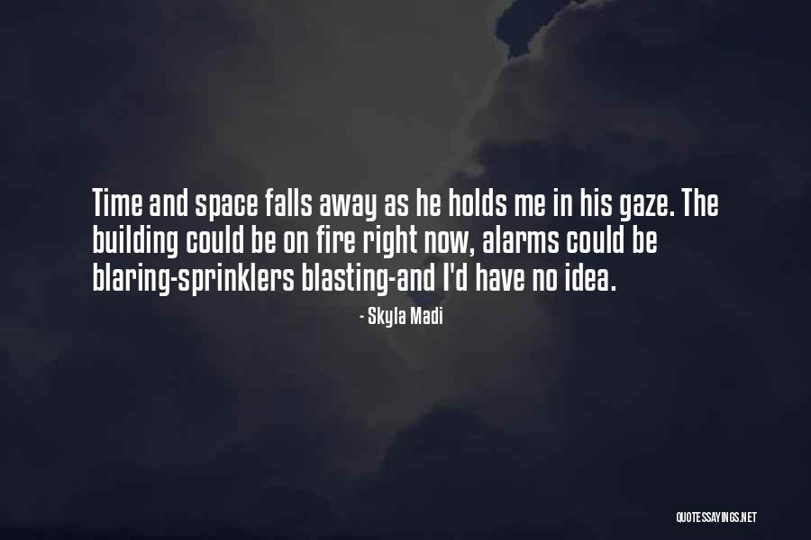 Kanneganti Prasad Quotes By Skyla Madi Kanneganti Prasad Quotes By Skyla Madi