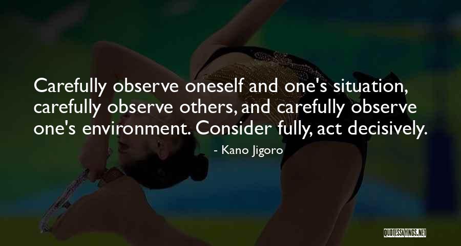 Kano Judo Quotes By Kano Jigoro Kano Judo Quotes By Kano Jigoro