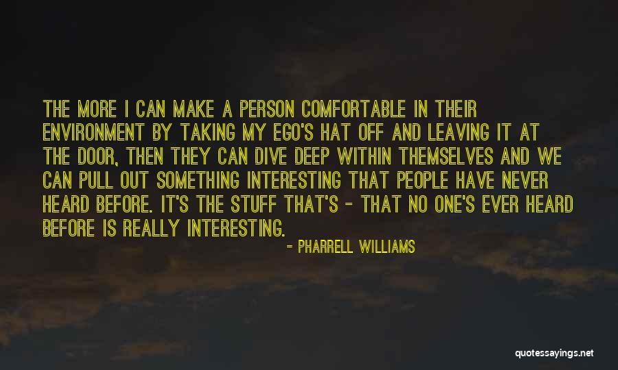 Kanodia Cabins Quotes By Pharrell Williams Kanodia Cabins Quotes By Pharrell Williams